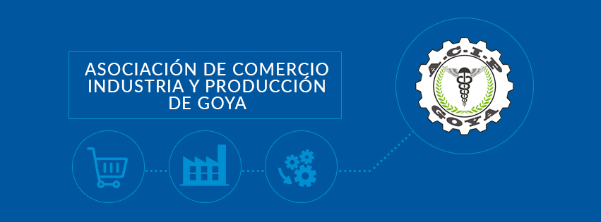 COMUNICADO: La Asociación de Comercio, Industria y Producción de Goya (ACIPG) respalda lareglamentación de la reforma laboral.