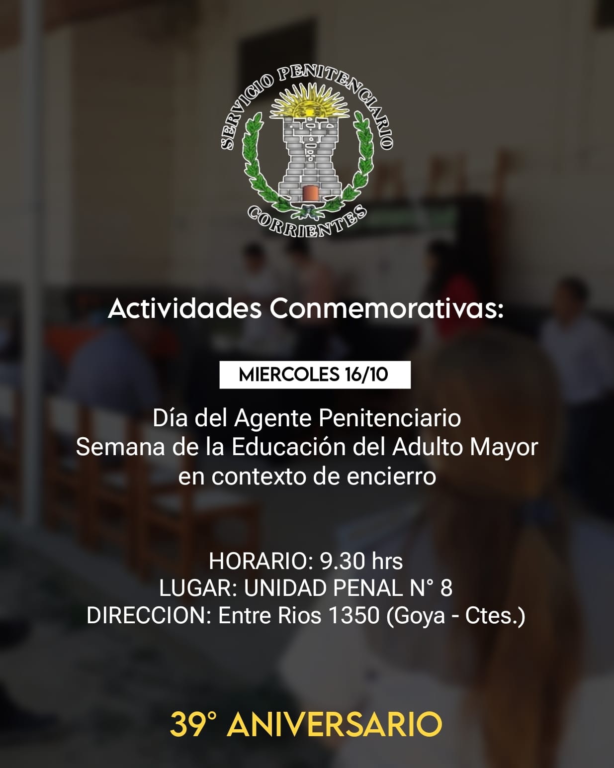 CONMEMORACIÓN DEL 39° ANIVERSARIO DEL SERVICIO PENITENCIARIO EN GOYA