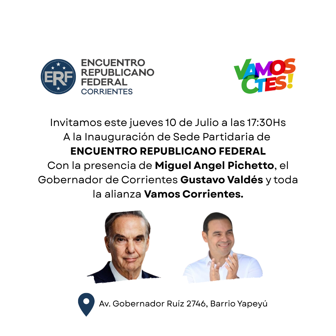 MIGUEL ANGEL PICHETTO Y RAMON PUERTA VISITAN CORRIENTES PARA APOYAR A LA ALIANZA DEL GOBERNADOR GUSTAVO VALDES