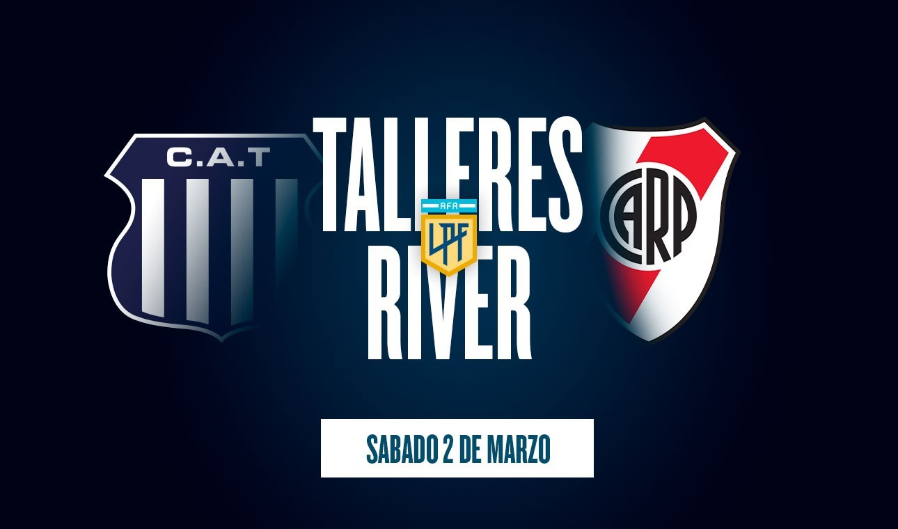 Hoy Talleres vs. River, por la Copa de la Liga