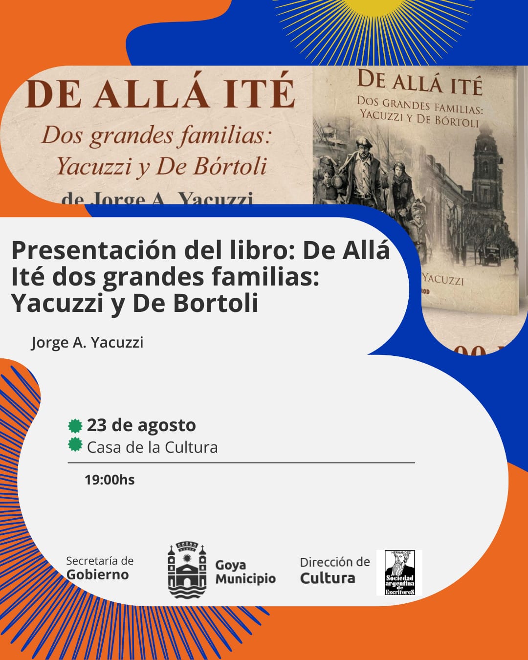 PRESENTACIÓN DEL LIBRO “DE ALLÁ ITÉ”, DOS GRANDES FAMILIAS: YACUZZI Y DE BORTOLI EN LA CASA DE LA CULTURA