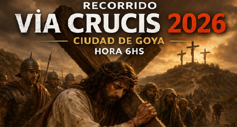 VÍA CRUCIS CIUDAD DE GOYA: "CON TRABAJO DIGNO CONSTRUIMOS CAMINOS DE PAZ"