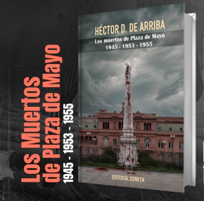 FERIA DEL LIBRO DE GOYA: HECTOR DE ARRIBA PRESENTA "LOS MUERTOS DE PLAZA DE MAYO"