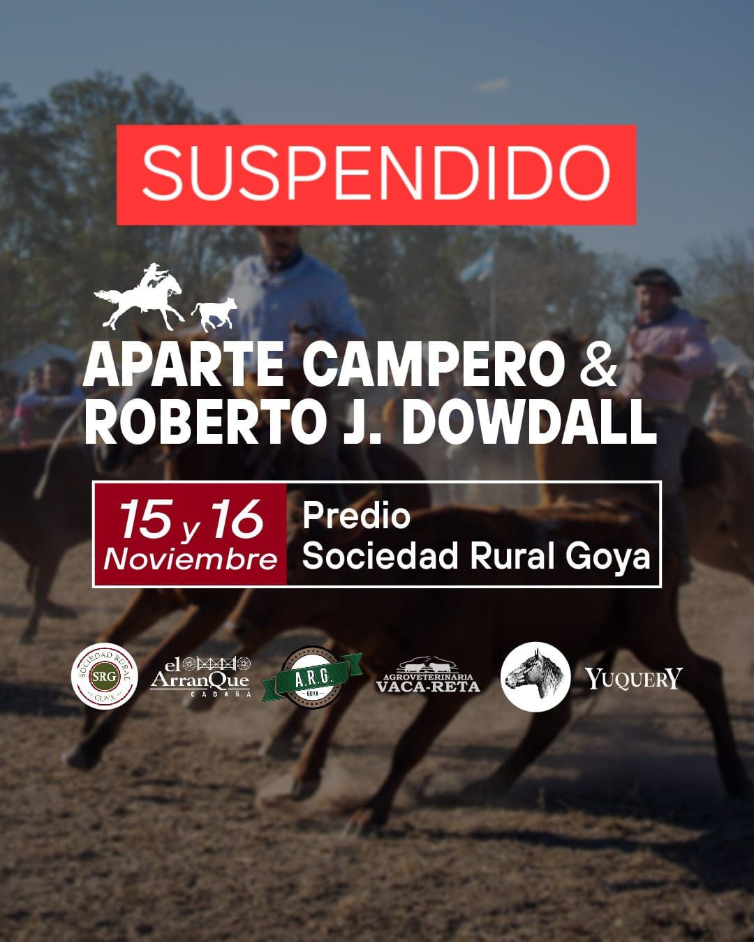 SUSPENDEN LA ACTIVIDAD “APARTE CAMPERO & ROBERTO J. DOWDALL” EN EL PREDIO RURAL GOYA