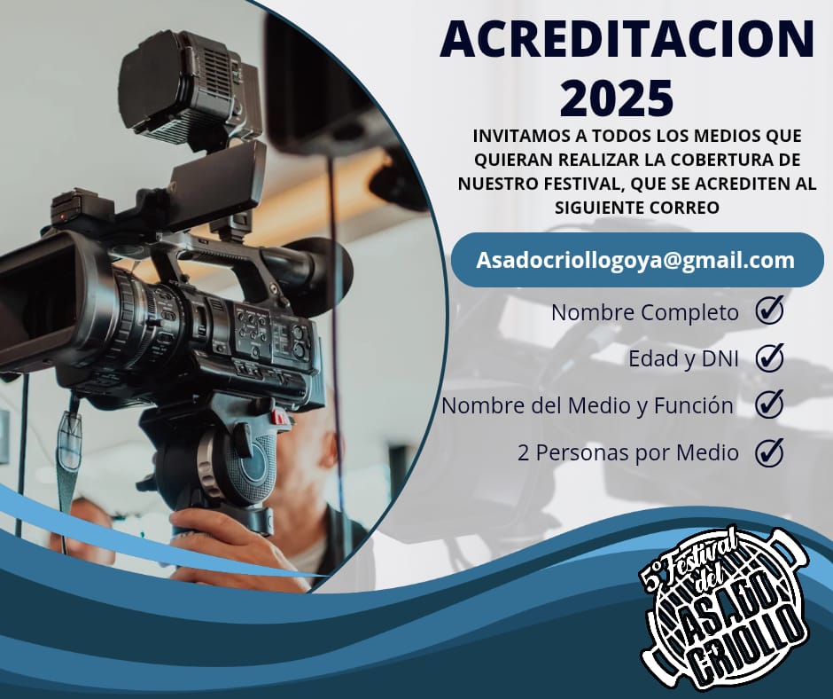 INICIA EL PERIODO DE ACREDITACIONES DE PRENSA PARA 5ª FESTIVAL DEL ASADO CRIOLLO DE GOYA