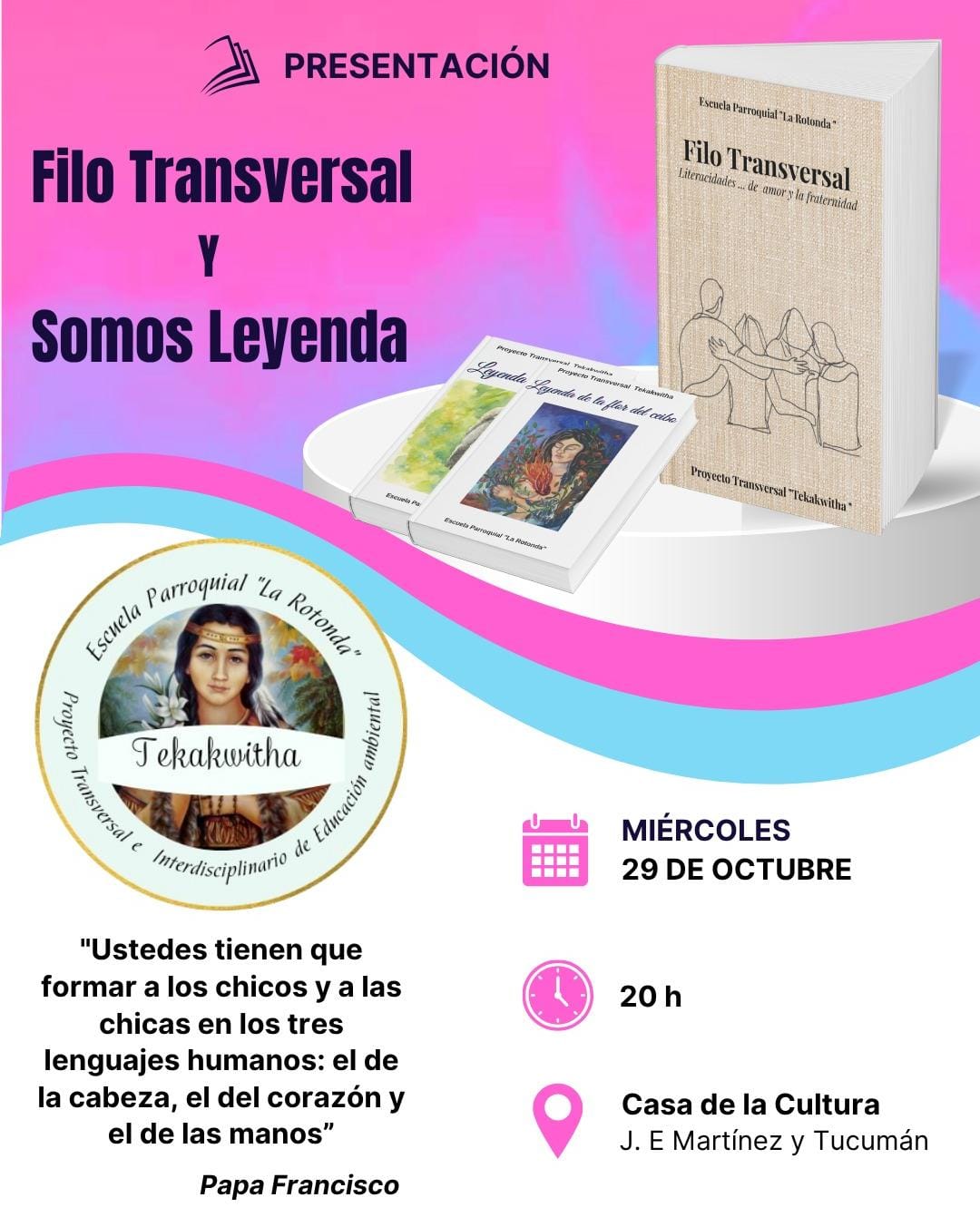 EL PROYECTO EDUCATIVO TEKAKWITHA DE LA ESCUELA PARROQUIAL “LA ROTONDA” PRESENTARÁ DOS LIBROS EL MIÉRCOLES EN CASA DE LA CULTURA