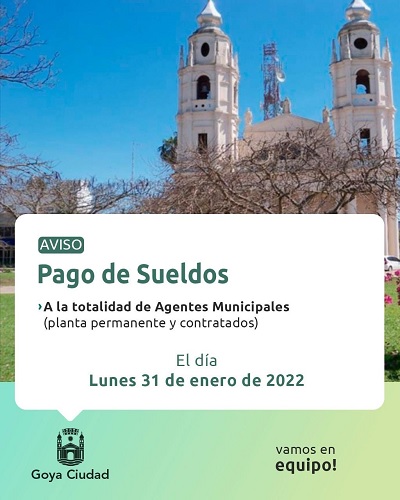 MUNICIPALIDAD DE GOYA PAGA SUELDOS DE ENERO ESTE LUNES 31