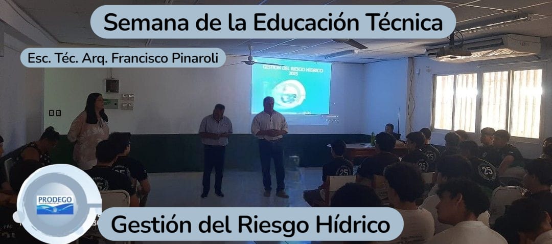 CHARLA SOBRE GESTIÓN DEL RIESGO HÍDRICO EN EL MARCO DE LA SEMANA DE LA EDUCACIÓN TÉCNICA